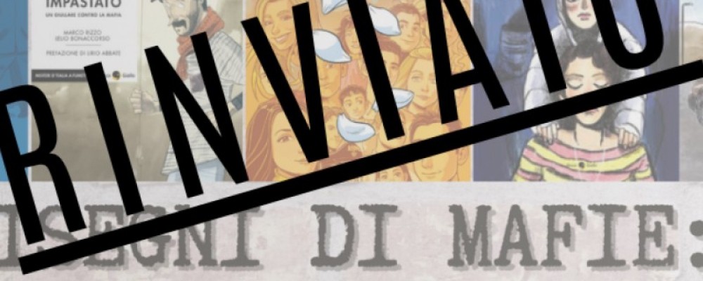 Disegni di mafie: incontro ANNULLATO